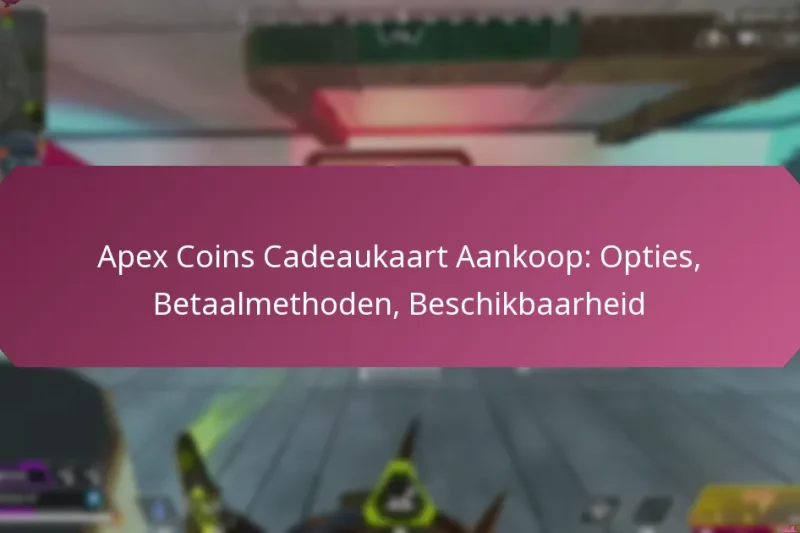 Apex Coins Cadeaukaart Aankoop: Opties, Betaalmethoden, Beschikbaarheid