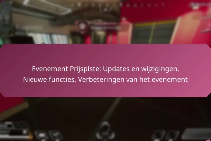 Evenement Prijspiste: Updates en wijzigingen, Nieuwe functies, Verbeteringen van het evenement