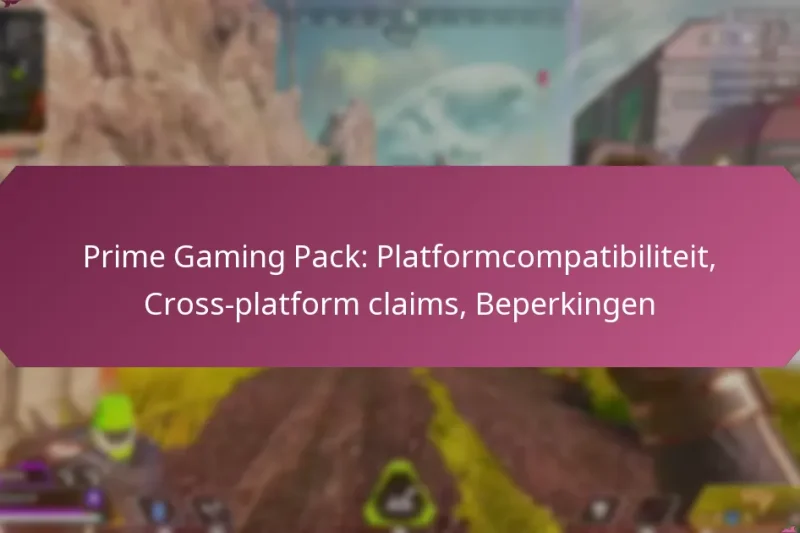 Prime Gaming Pack: Platformcompatibiliteit, Cross-platform claims, Beperkingen