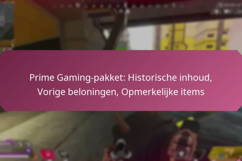Prime Gaming-pakket: Historische inhoud, Vorige beloningen, Opmerkelijke items