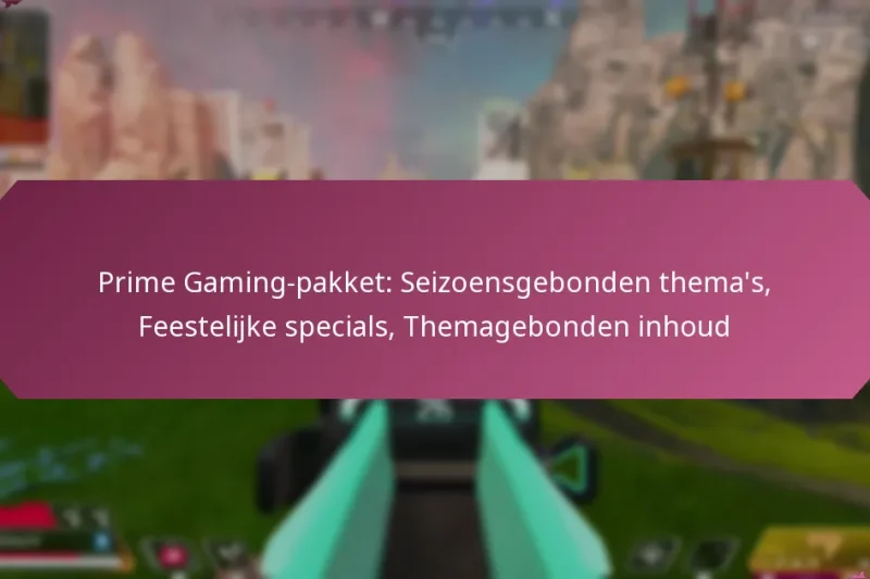Prime Gaming-pakket: Seizoensgebonden thema’s, Feestelijke specials, Themagebonden inhoud