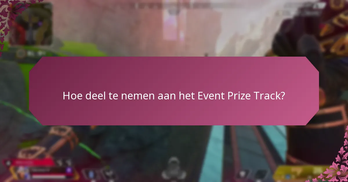 Wat zijn de recente updates en veranderingen in het Event Prize Track?