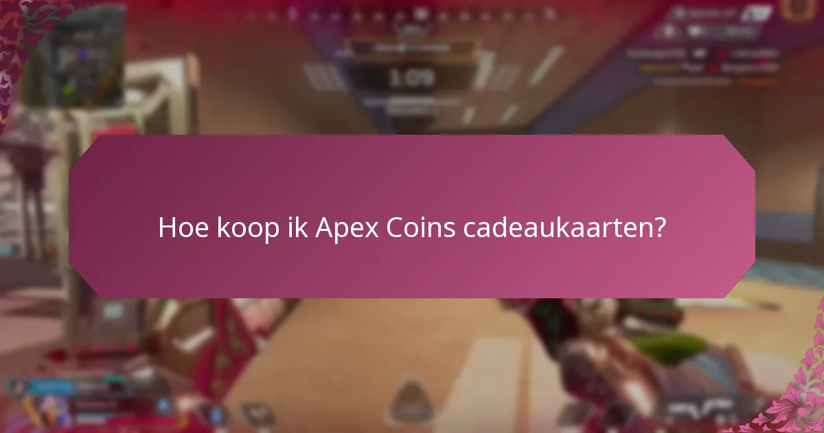Hoe koop ik Apex Coins cadeaukaarten?