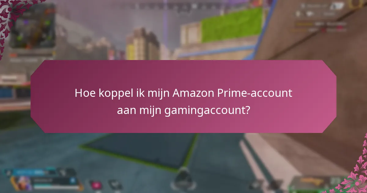 Hoe koppel ik mijn Amazon Prime-account aan mijn gamingaccount?