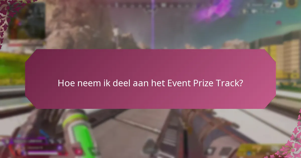 Hoe neem ik deel aan het Event Prize Track?