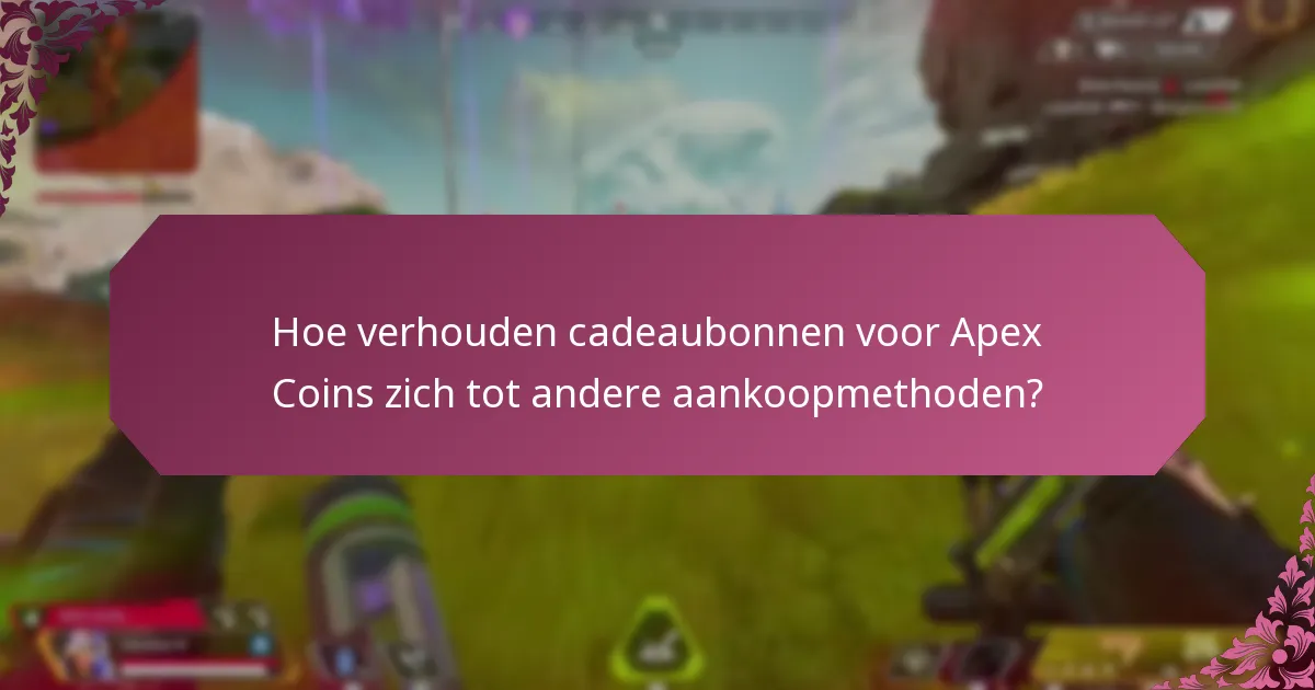 Wat zijn de voordelen van het gebruik van cadeaubonnen voor Apex Coins?