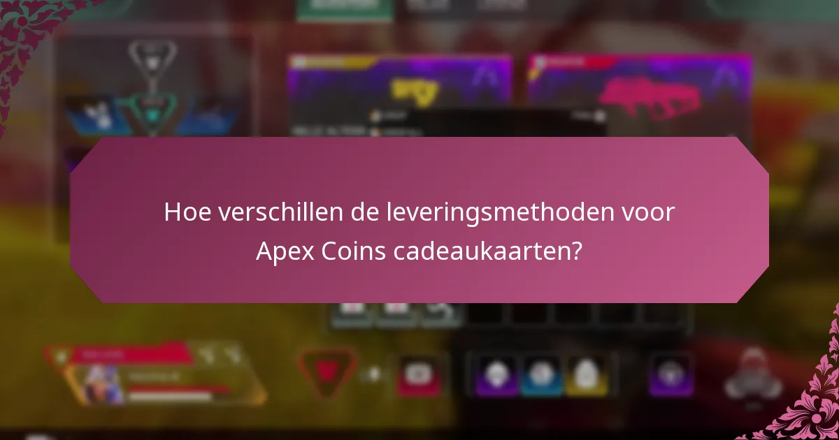 Wat zijn de beste opties voor het kopen van Apex Coins cadeaukaarten?