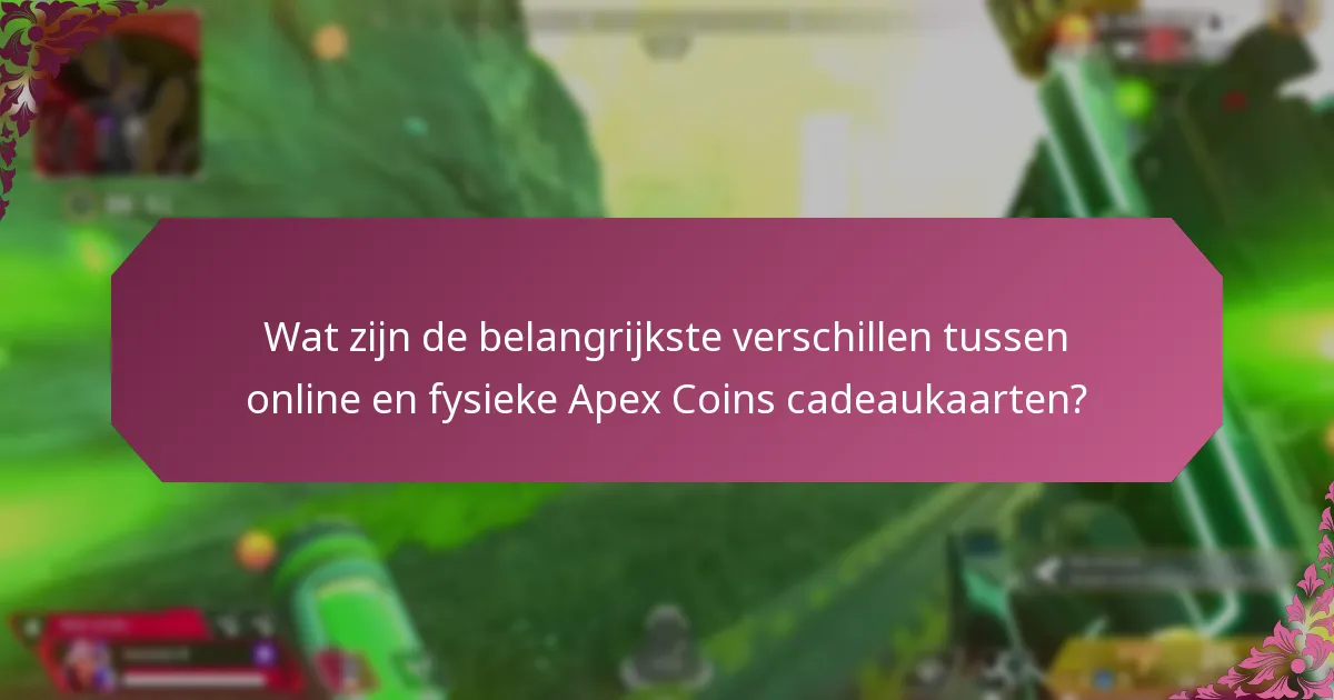 Hoe verschillen de leveringsmethoden voor Apex Coins cadeaukaarten?