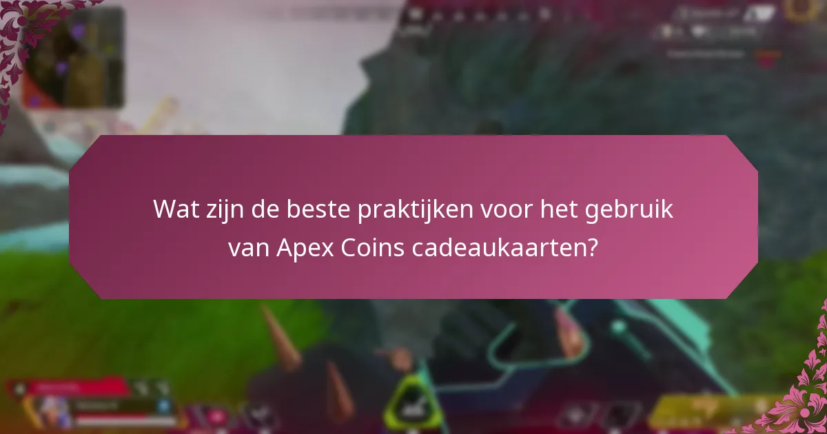 Welke probleemoplossingsmiddelen zijn beschikbaar voor Apex Coins cadeaukaarten?