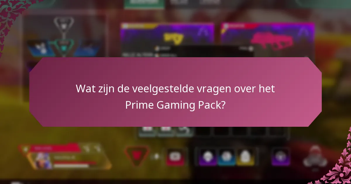 Wat zijn de veelgestelde vragen over het Prime Gaming Pack?