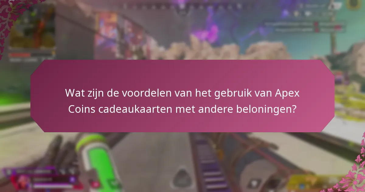 Welke Apex Coins cadeaukaartpromoties moet ik zoeken?