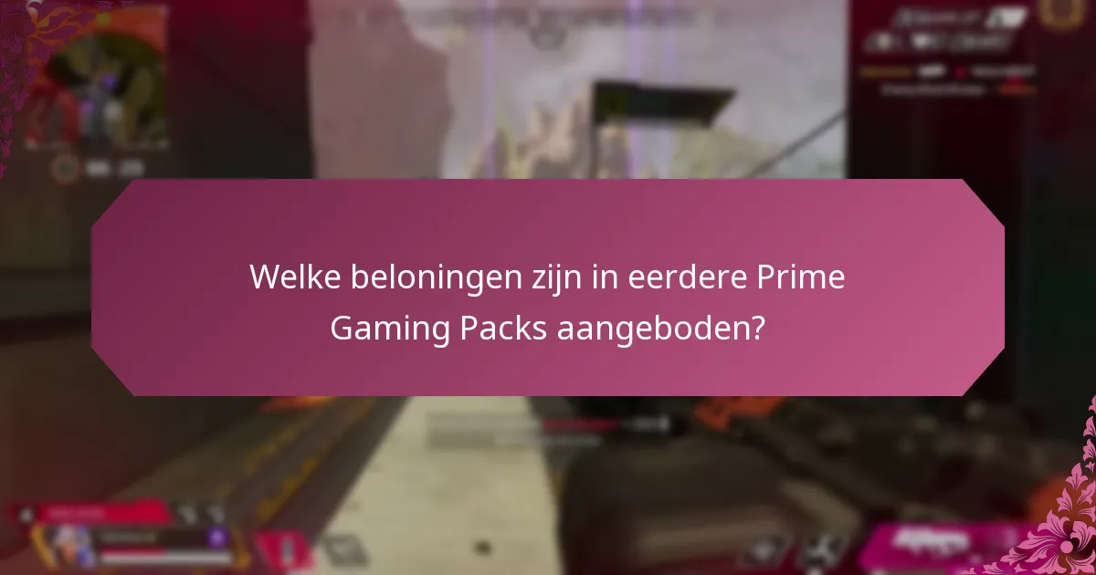 Hoe de waarde van Prime Gaming Packs te maximaliseren?